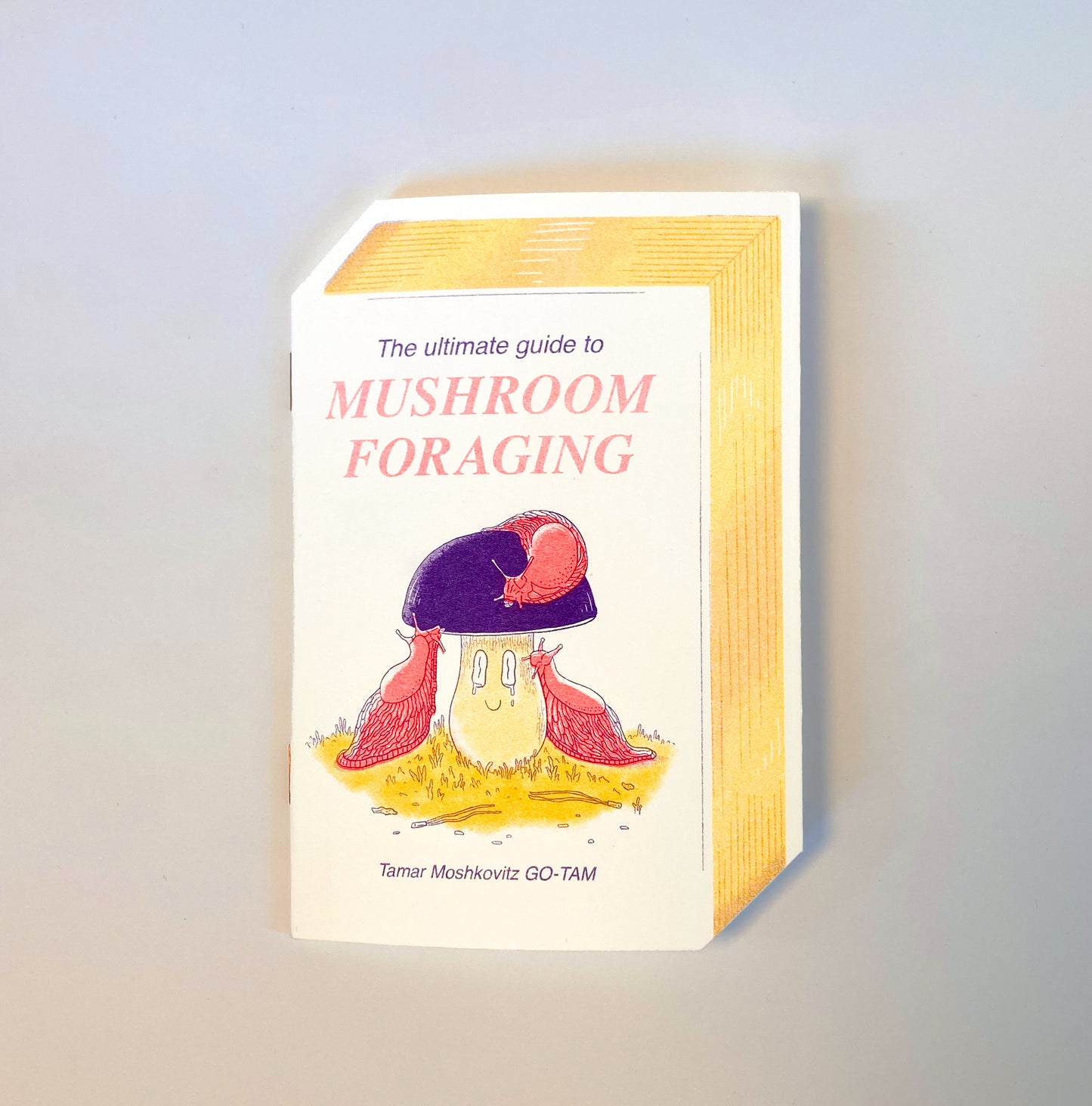 The ultimate guide to mushroom foraging - Tamar Moshkovitz